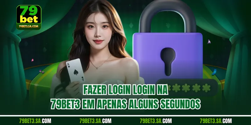 Fazer login login na 79BET em apenas alguns segundos