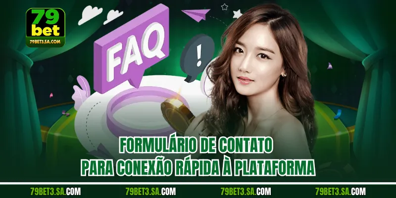 Formulário de contato para conexão rápida à plataforma