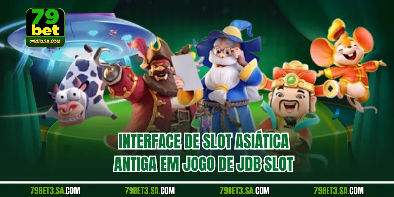 Interface de slot asiática antiga em jogo de JDB Slot