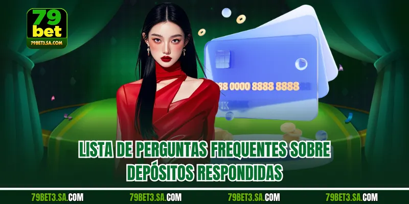 Lista de perguntas frequentes sobre depósitos respondidas