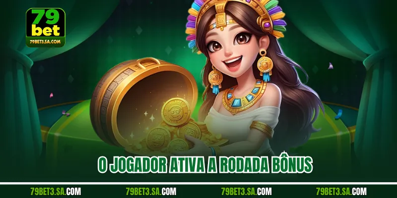 O jogador ativa a rodada bônus