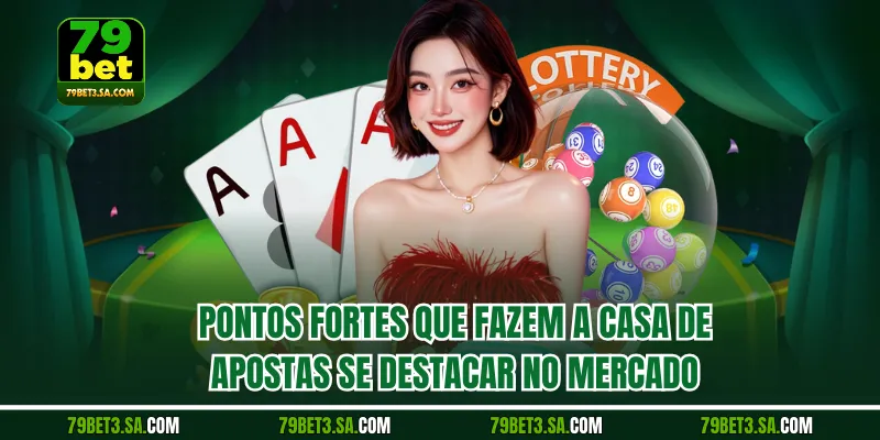 Pontos fortes que fazem a casa de apostas se destacar no mercado