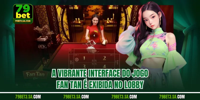 A vibrante interface do jogo Fan Tan é exibida no lobby