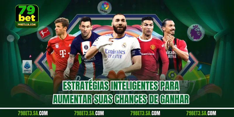 Estratégias inteligentes para aumentar suas chances de ganhar